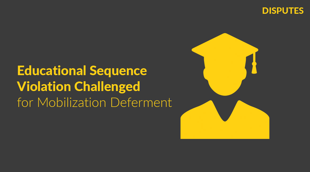Educational Sequence Violation Challenged for Mobilization Deferment