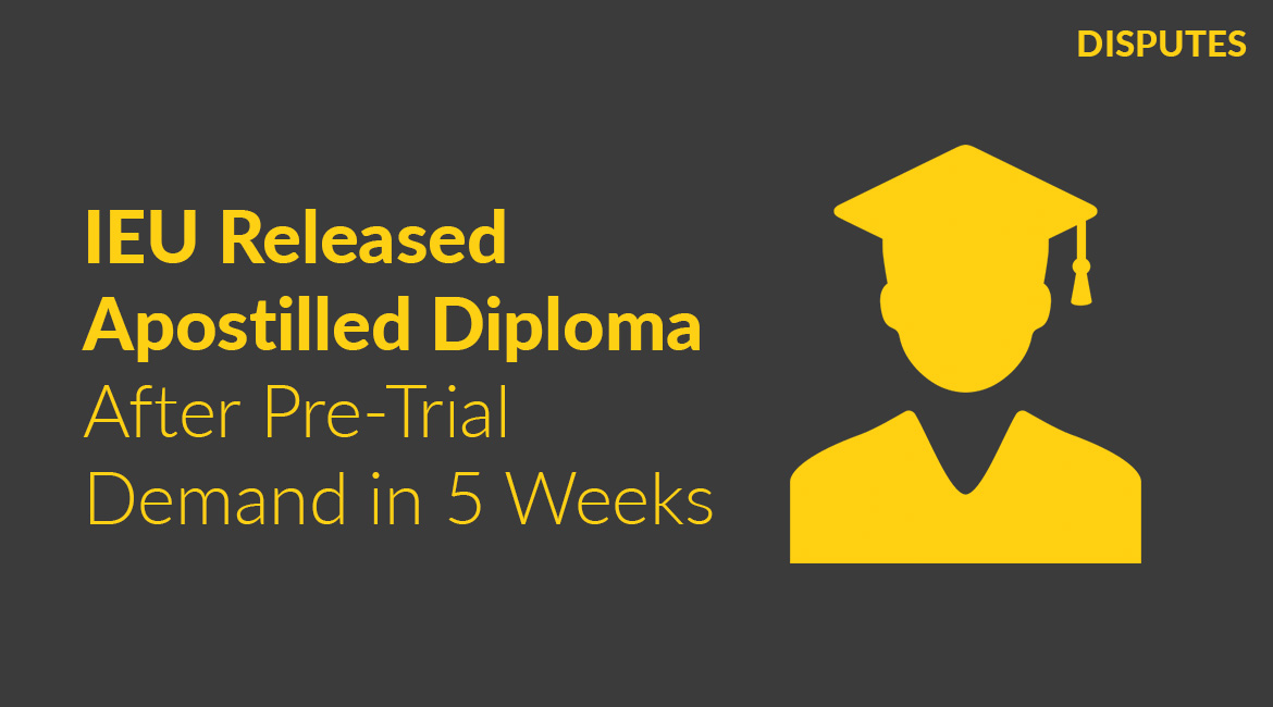 International European University Releases Apostilled Diploma to Turkish Student After Pre-Trial Demand and Regulatory Complaints