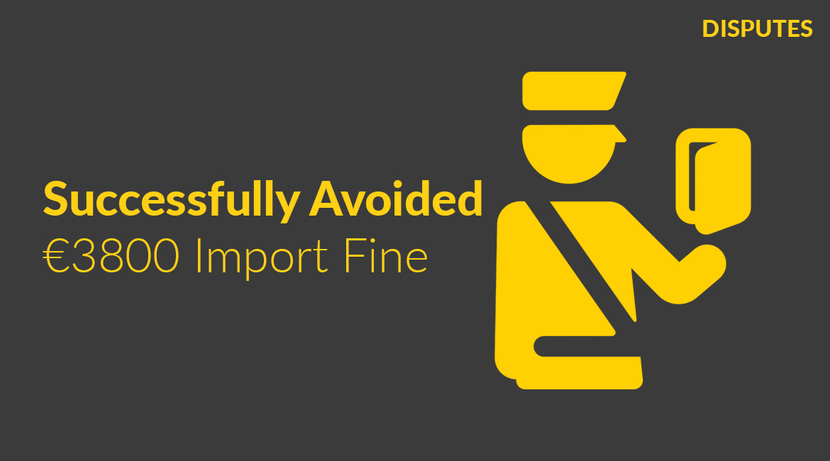 Successfully Avoided €3,800 Customs Fine for Exceeding Car Import Terms